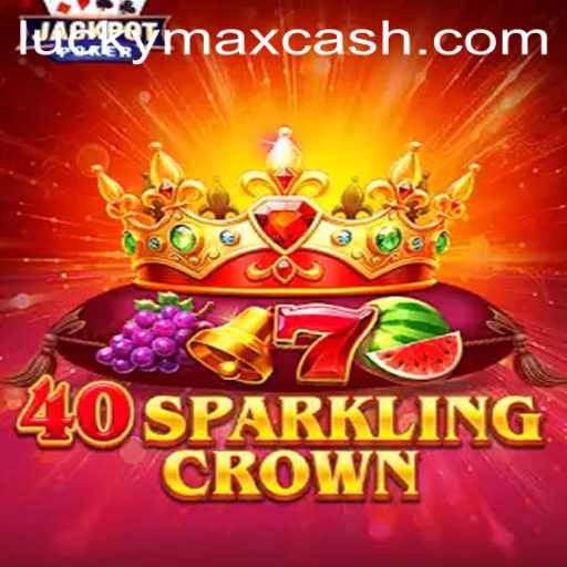 Exploring the Enchantment of 40SparklingCrown: A LuckyMax Experience